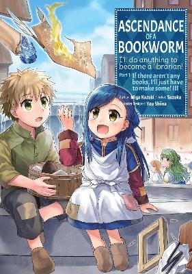 Ascendance of a Bookworm (Manga) Part 1 Volume 3 book