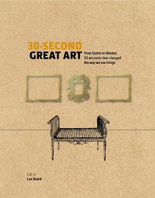 30-Second Great Art: From Masaccio to Matisse, 50 artworks that changed the way we see things book