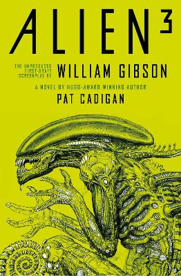 Alien - Alien 3: The Unproduced Screenplay by William Gibson book