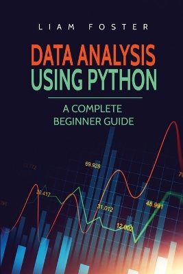 Data Analysis Using Python: A Complete Beginner Guide book