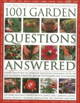 Practical Illustrated Encyclopedia of 1001 Garden Questions Answered book