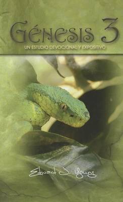 Genesis 3: Un Estudio Devocional y Expositivo book