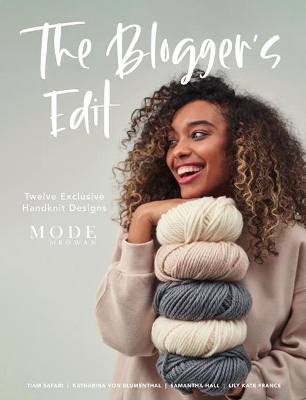 The Bloggers Edit: Twelve Exclusive Handknit Designs from the Mode at Rowan Bloggers book