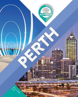 Capital Cities Across Australia: Perth by William Day