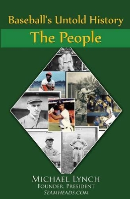 Baseball's Untold History by Michael Lynch