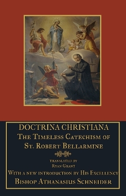 Doctrina Christiana: The Timeless Catechism of St. Robert Bellarmine book