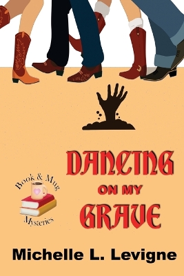 Dancing on My Grave. Book & Mug Mysteries #2 book