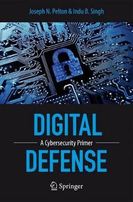 Digital Defense by Joseph Pelton