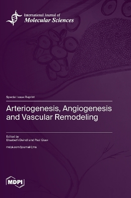 Arteriogenesis, Angiogenesis and Vascular Remodeling by Elisabeth Deindl