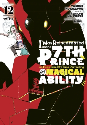 I Was Reincarnated as the 7th Prince so I Can Take My Time Perfecting My Magical Ability 12 book