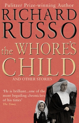 The Whore's Child by Richard Russo