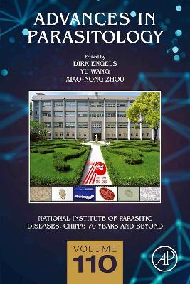 National Institute of Parasitic Diseases, China: 70 Years and Beyond: Volume 110 book