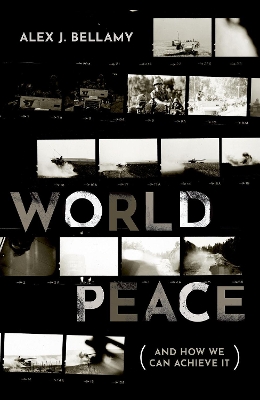 World Peace: (And How We Can Achieve It) book