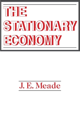 The Stationary Economy by J. E. Meade