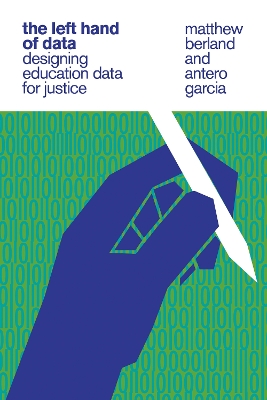 The Left Hand of Data: Designing Education Data for Justice book