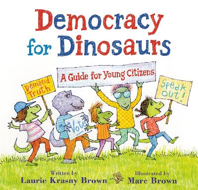 Democracy for Dinosaurs: A Guide for Young Citizens book