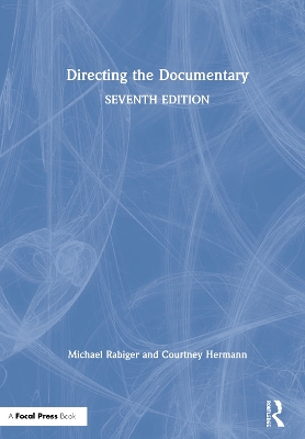 Directing the Documentary by Michael Rabiger
