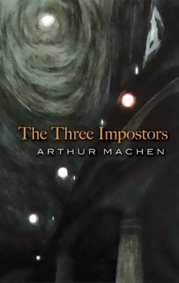 The Three Impostors by Arthur Machen