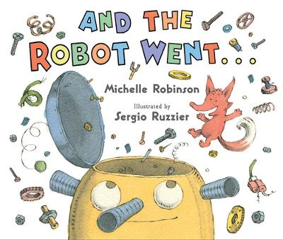 And the Robot Went... book