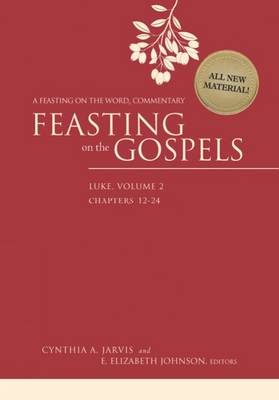 Feasting on the Gospels--Luke, Volume 2 book