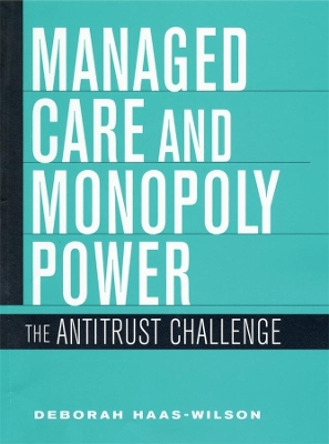 Managed Care and Monopoly Power book