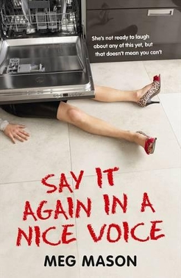 Say It Again in a Nice Voice by Meg Mason