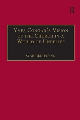 Yves Congar's Vision of the Church in a World of Unbelief book