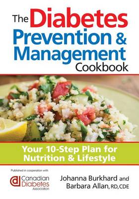 The Diabetes Prevention & Management Cookbook by Johanna Burkhard