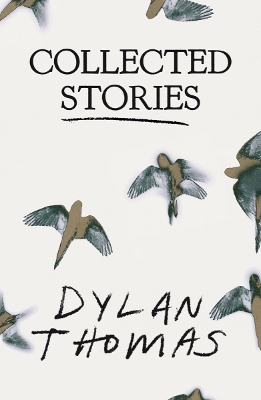 Collected Stories by Dylan Thomas