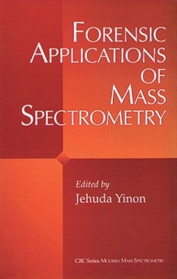 Forensic Applications of Mass Spectrometry book