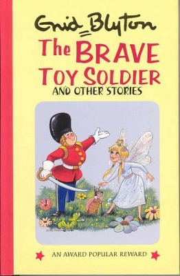 The Brave Toy Soldier and Other Stories by Enid Blyton
