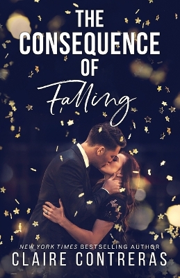 The Consequence of Falling: (An enemies-to-lovers office romance) book