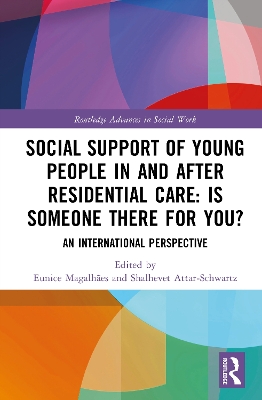 Social Support of Young People in and after Residential Care: Is Someone There for You?: An International Perspective book