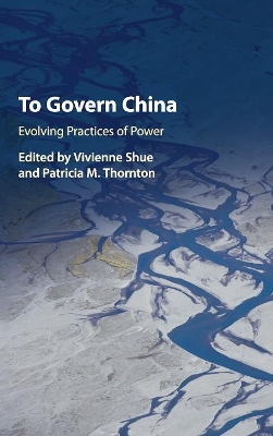 To Govern China by Vivienne Shue