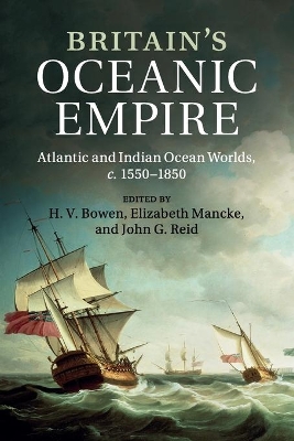 Britain's Oceanic Empire by H. V. Bowen