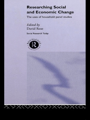 Researching Social and Economic Change: The Uses of Household Panel Studies by David Rose