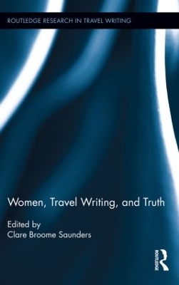 Women, Travel Writing, and Truth book