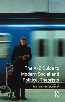A-Z Guide to Modern Social and Political Theorists book