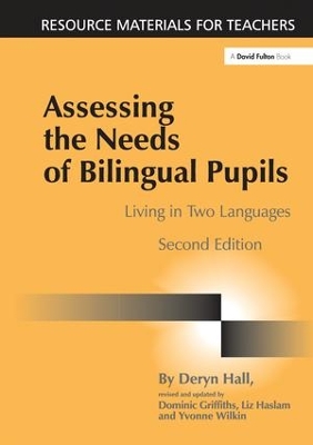 Assessing the Needs of Bilingual Pupils: Living in Two Languages by Deryn Hall