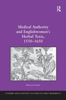 Medical Authority and Englishwomen's Herbal Texts, 1550-1650 book
