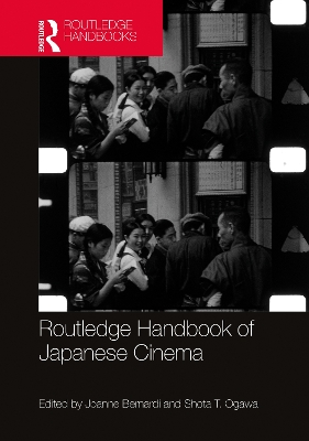 Routledge Handbook of Japanese Cinema by Joanne Bernardi