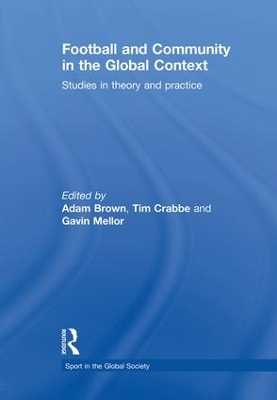 Football and Community in the Global Context: Studies in Theory and Practice book