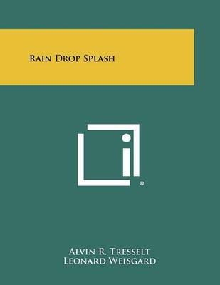 Rain Drop Splash by Alvin R Tresselt