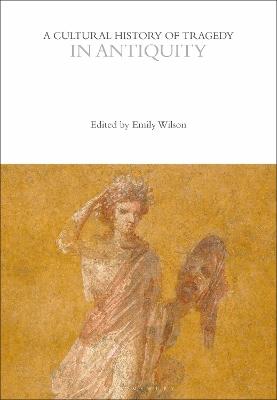 A Cultural History of Tragedy in Antiquity book