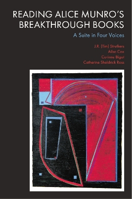 Reading Alice Munro's Breakthrough Books: A Suite in Four Voices book