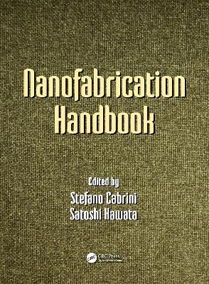 Nanofabrication Handbook book