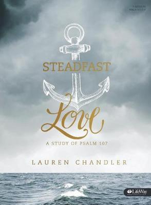 Steadfast Love - Bible Study Book book