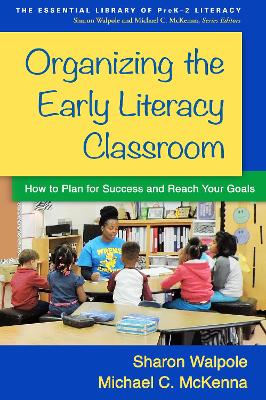 Organizing the Early Literacy Classroom by Sharon Walpole