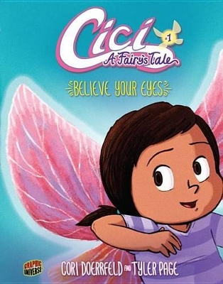 Cici A Fairy's Tale Book 1: Believe Your Eyes by Doerrfeld Cori