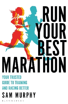 Run Your Best Marathon: Your trusted guide to training and racing better book